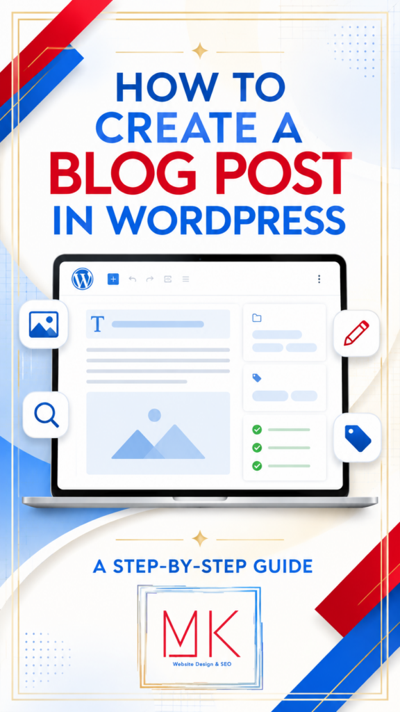 How to Create a Blog Post in WordPress A Step-by-Step Guide